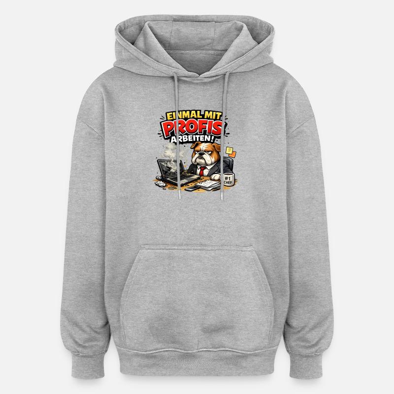 Einmal mit Profis arbeiten - Oversized Unisex Hoodie - Grau meliert