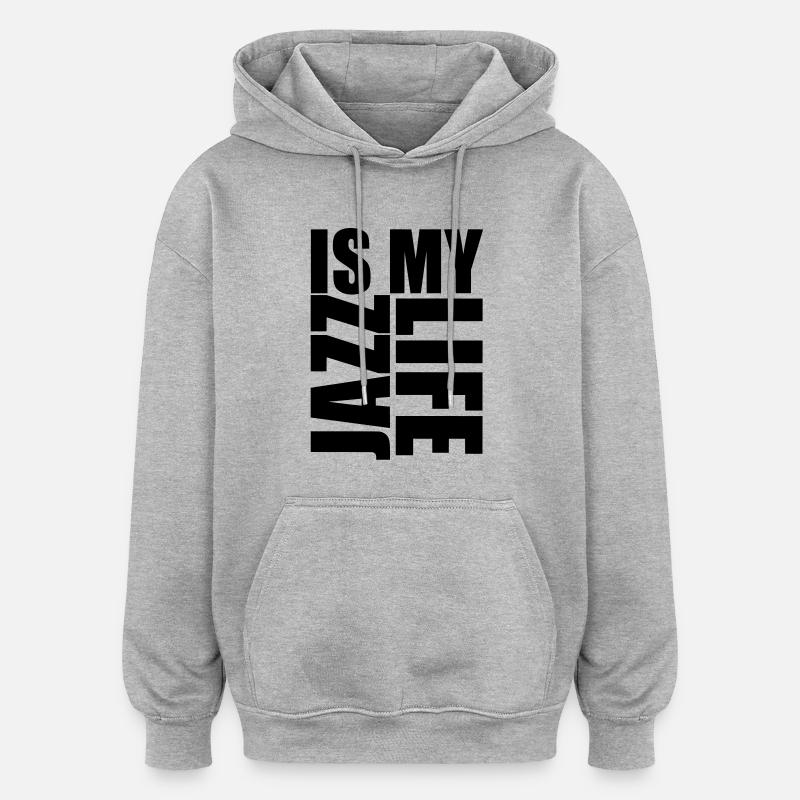 jazz is my life - Sweat à capuche oversize unisexe - gris chiné
