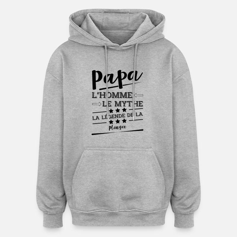 Papa la légende Plongée cadeau - Sweat à capuche oversize unisexe - gris chiné