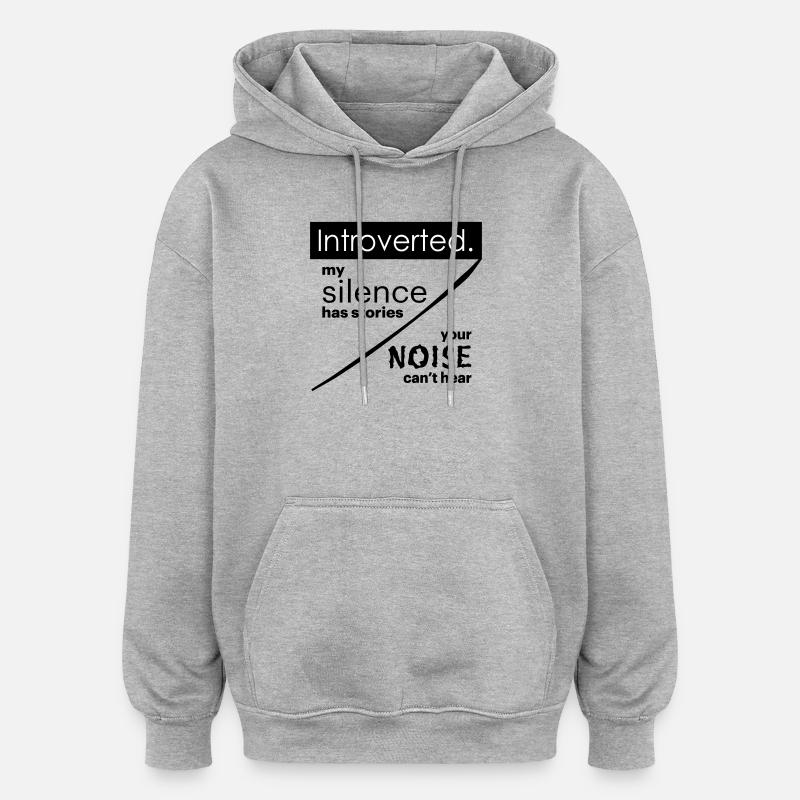 Introverti. Silence – bruit. - Sweat à capuche oversize unisexe - gris chiné