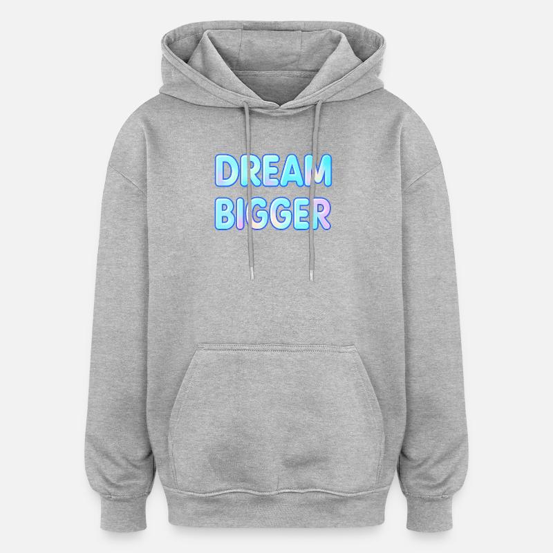 Dream Bigger Gradient Typografie - Oversized Unisex Hoodie - Grau meliert