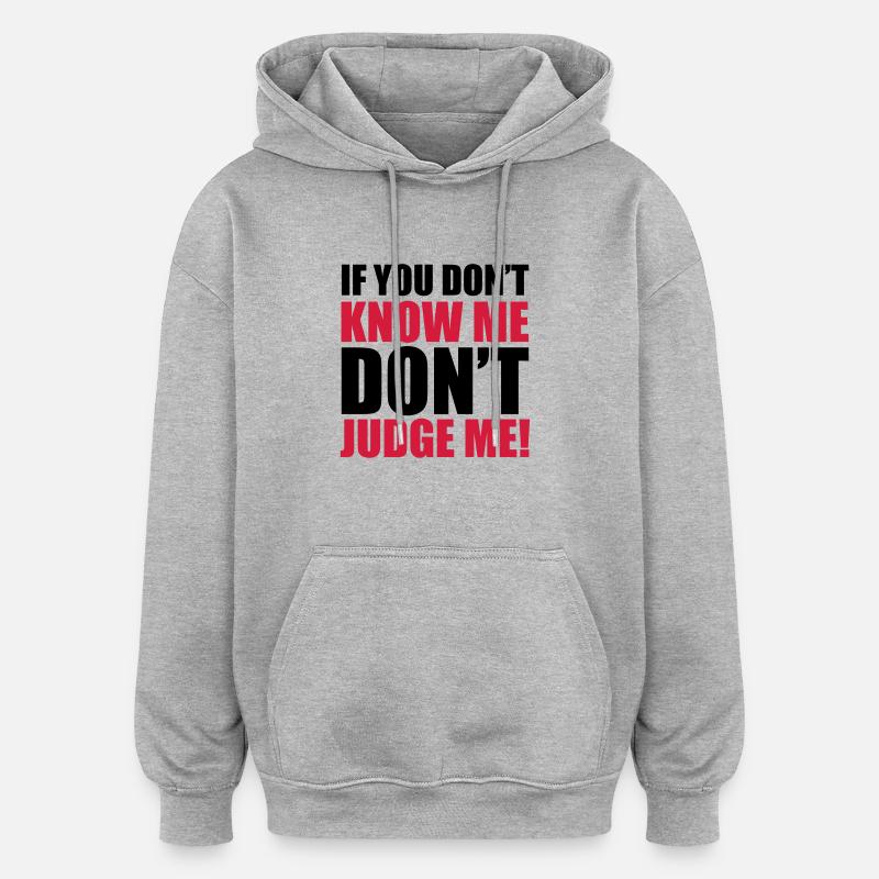 Don't Judge Me - Sweat à capuche oversize unisexe - gris chiné