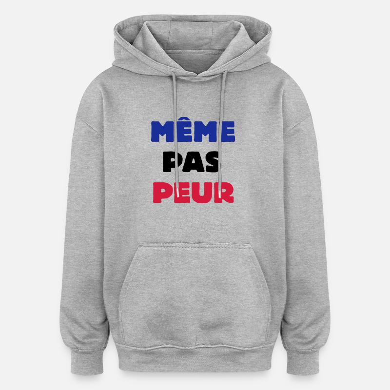 Même pas Peur - Sweat à capuche oversize unisexe - gris chiné
