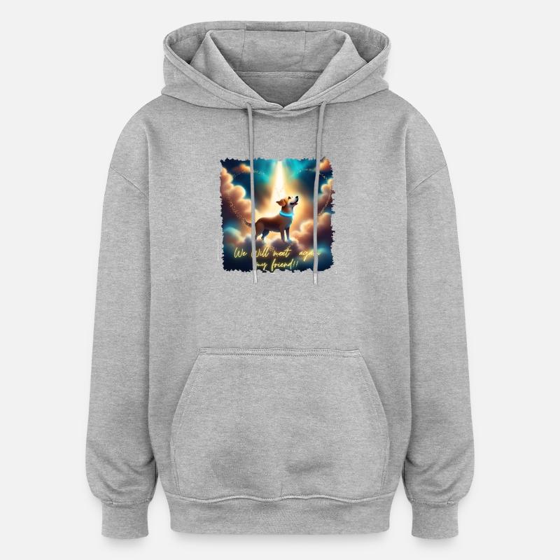 We will meet again!! - Oversized Unisex Hoodie - heather grey