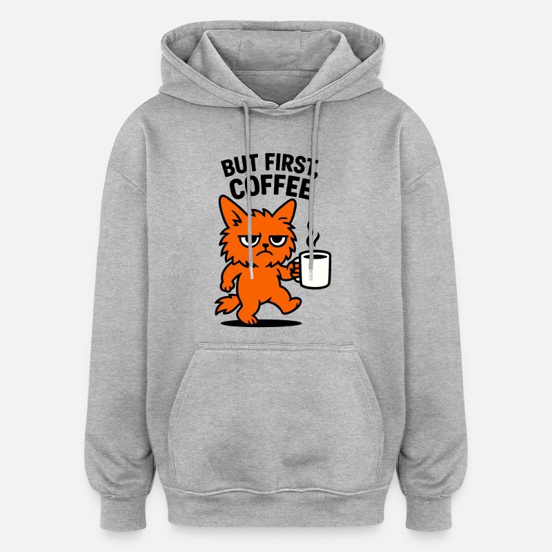 Mais d’abord chat café - Sweat à capuche oversize unisexe - gris chiné