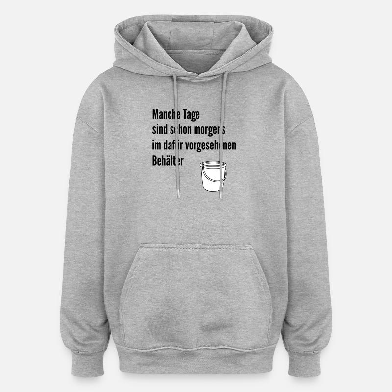 Une journée dans le seau - Sweat à capuche oversize unisexe - gris chiné