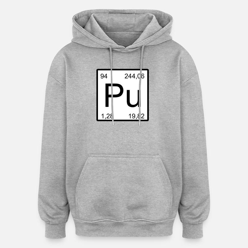 Pu Plutonium Element Design - Oversized Unisex Hoodie - heather grey