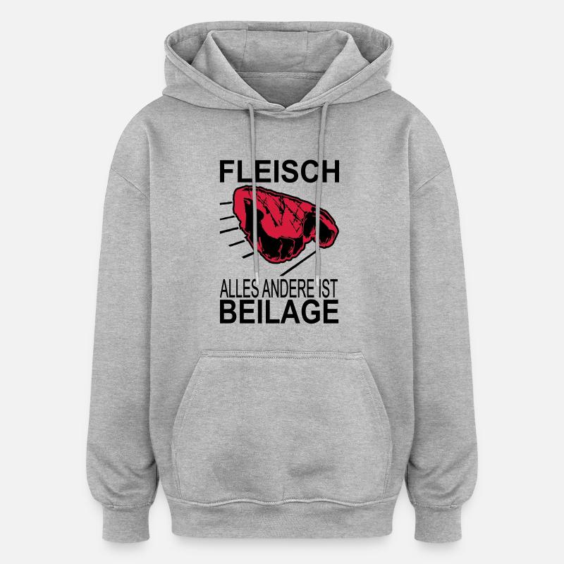 meat everything else is garnish - Oversized Unisex Hoodie - heather grey