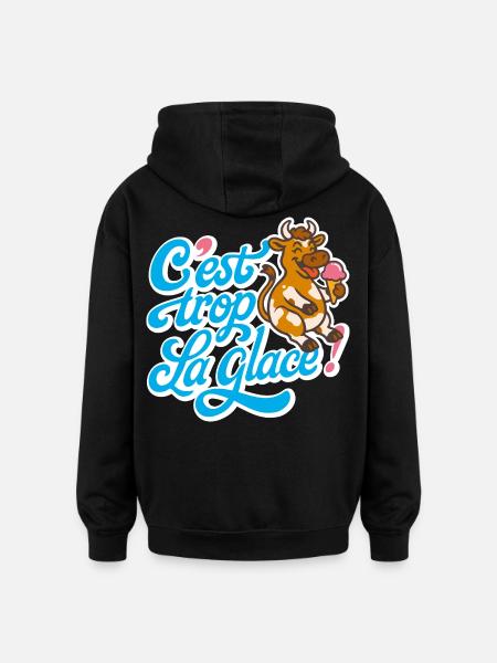C'est trop la glace ! - Sweat à capuche oversize unisexe - noir