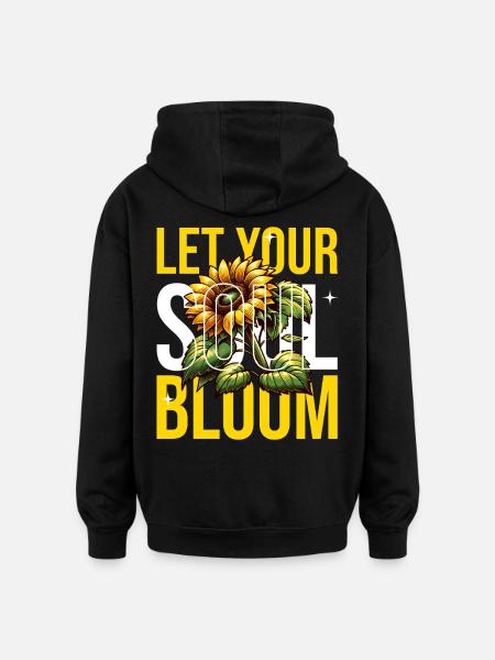 Lass deine Seele blühen - Oversized Unisex Hoodie - Schwarz