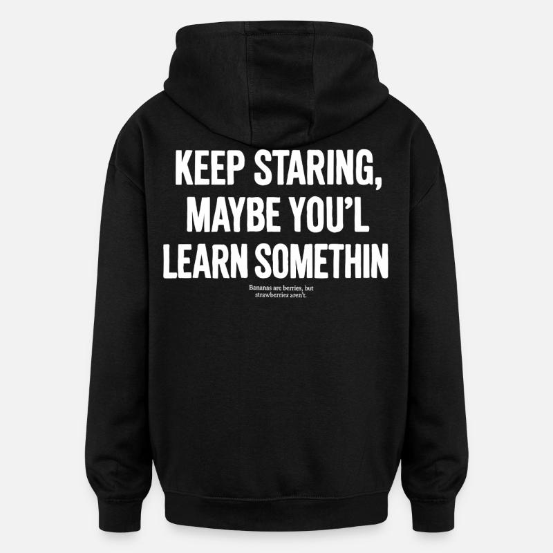 Keep staring - Oversized Unisex Hoodie - black
