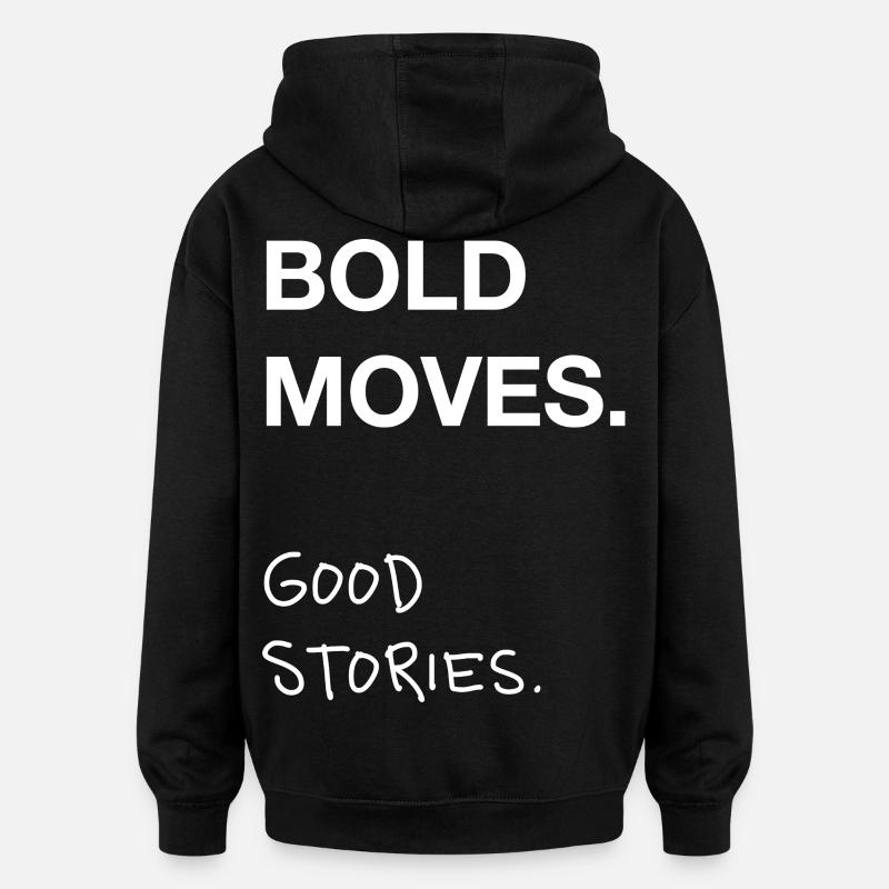 Des gestes audacieux. De bonnes histoires. - Sweat à capuche oversize unisexe - noir