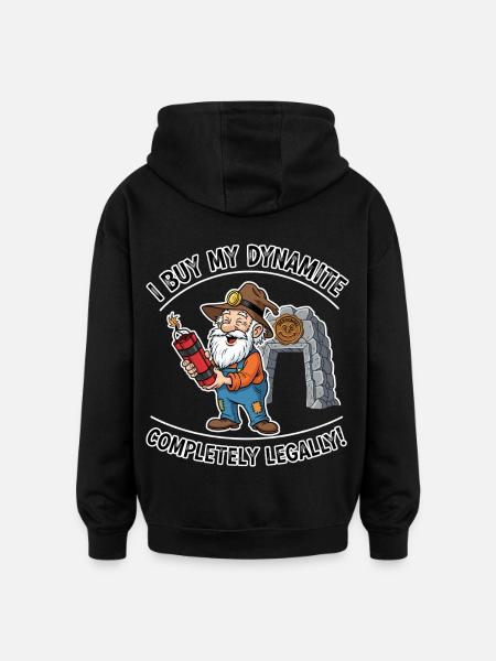 Dynamite Miner ! - Oversized Unisex Hoodie - black