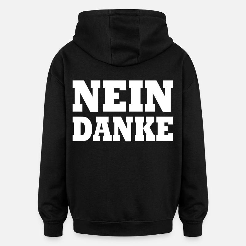 Nein danke - Oversized Unisex Hoodie - Schwarz