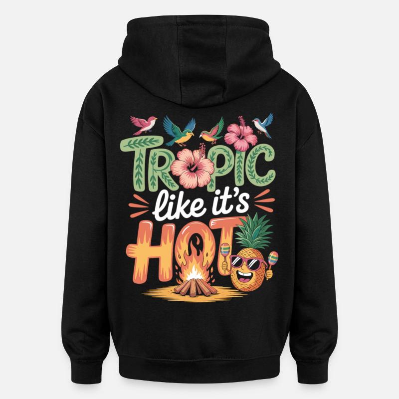 Tropique comme s’il faisait chaud - Sweat à capuche oversize unisexe - noir