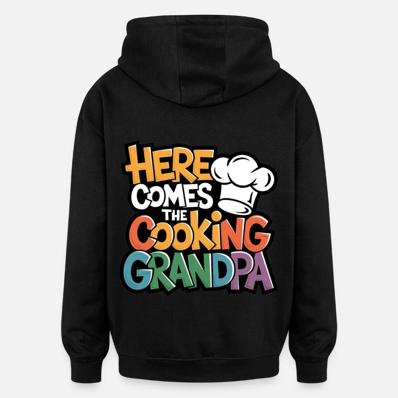 Hier kommt der kochende Opa - Oversized Unisex Hoodie - Schwarz