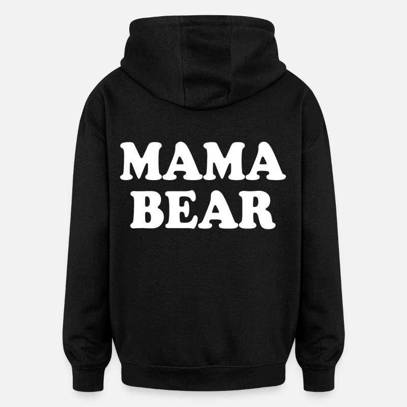 Mama bear - Sweat à capuche oversize unisexe - noir
