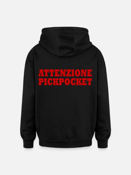 attenzione pickpocket - Oversized Unisex Hoodie - black