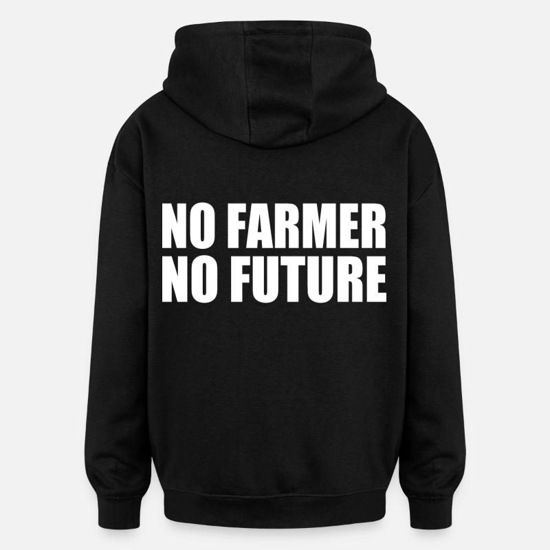 no farmer no future - Oversized Unisex Hoodie - black