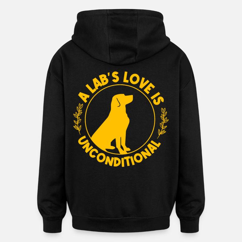 A Lab's Love is uncoditional - Oversized Unisex Hoodie - Schwarz