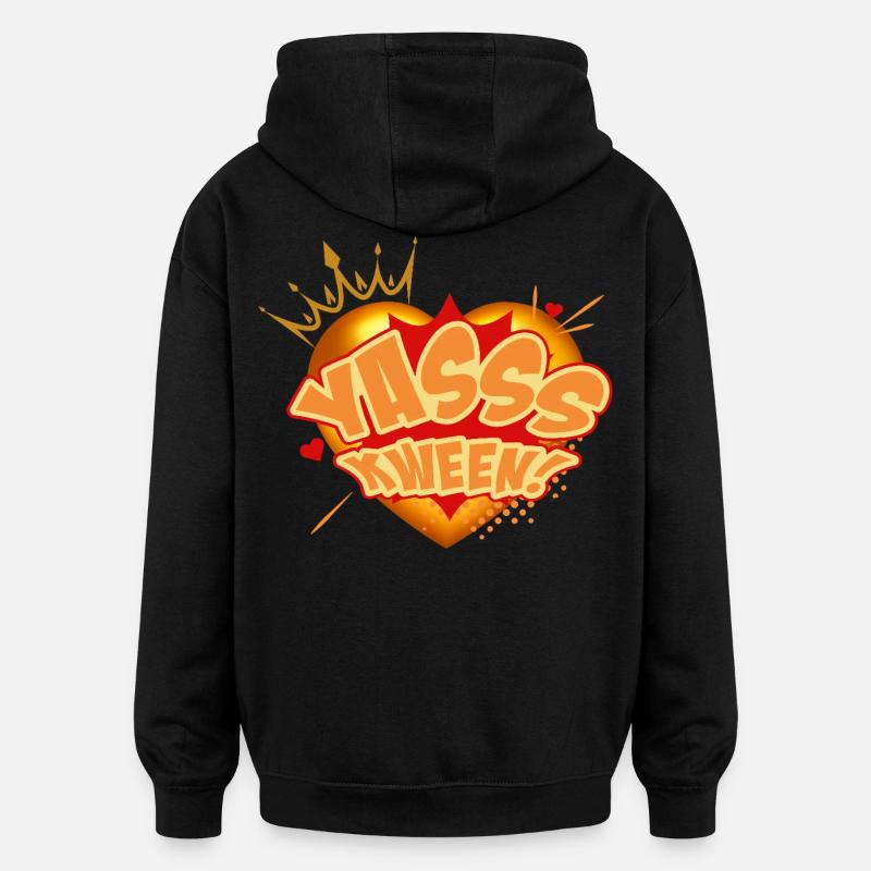 Yasss Kween! - Oversized Unisex Hoodie - black