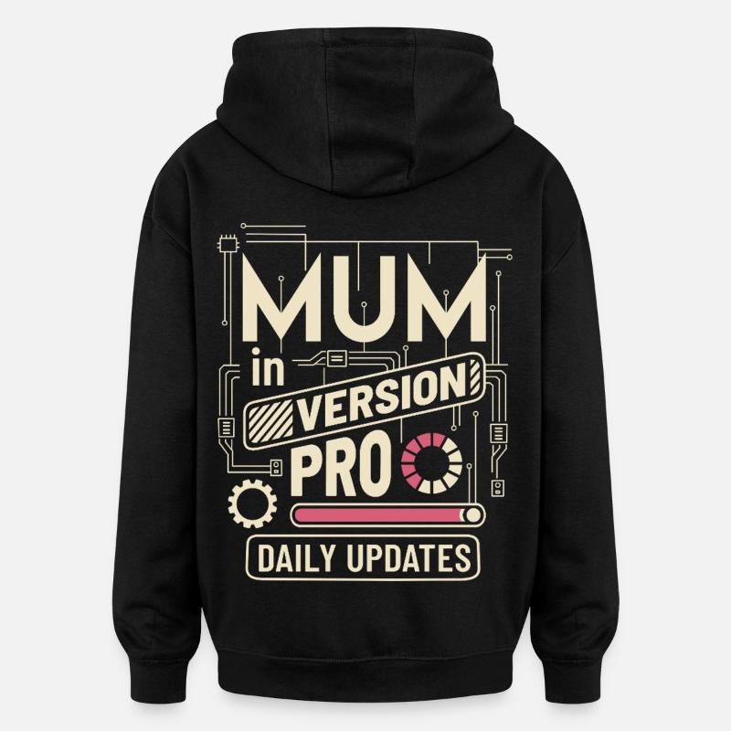 Mum VERSION PRO - Oversized Unisex Hoodie - black