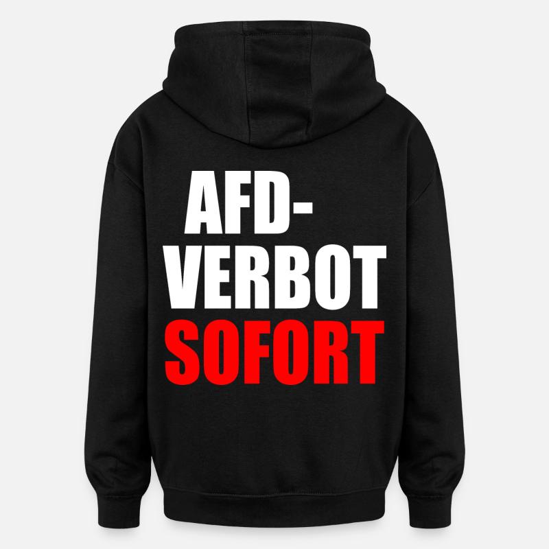 Afd verbot sofort - Oversized Unisex Hoodie - Schwarz