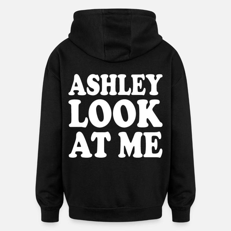 Ashley look at me - Oversized Unisex Hoodie - black