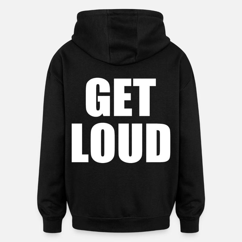Get loud - Sweat à capuche oversize unisexe - noir