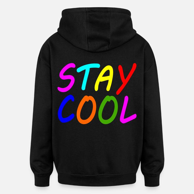Stay cool - Sweat à capuche oversize unisexe - noir