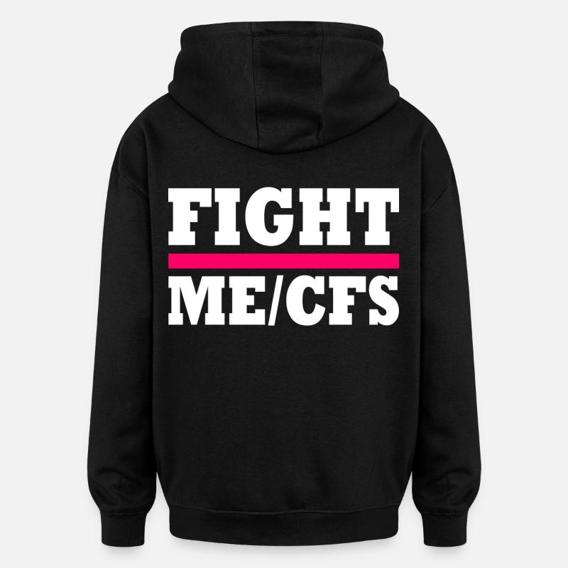 Me/cfs - fight me/cfs - Sweat à capuche oversize unisexe - noir