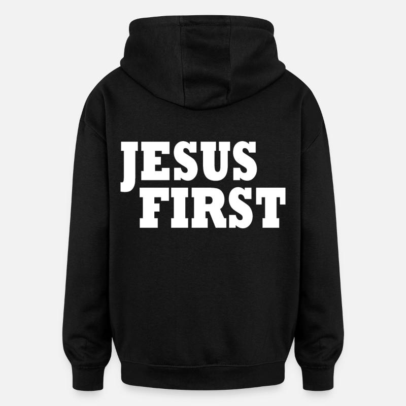 Jesus first - Sweat à capuche oversize unisexe - noir