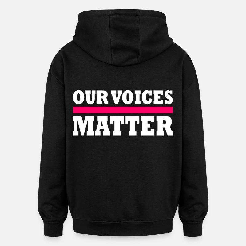 Our voices matter - Sweat à capuche oversize unisexe - noir