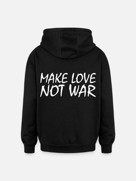 Make love not war - Oversized Unisex Hoodie - Schwarz