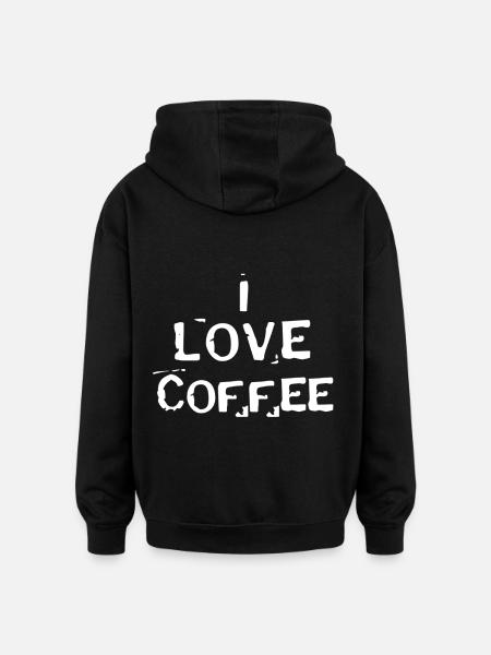 I Love Coffee - Oversized Unisex Hoodie - black