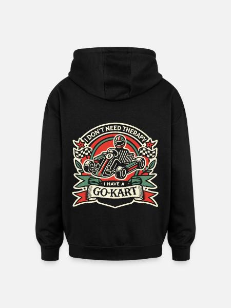 Go-Kart Driver Retro Saying Design - Oversized Unisex Hoodie - black