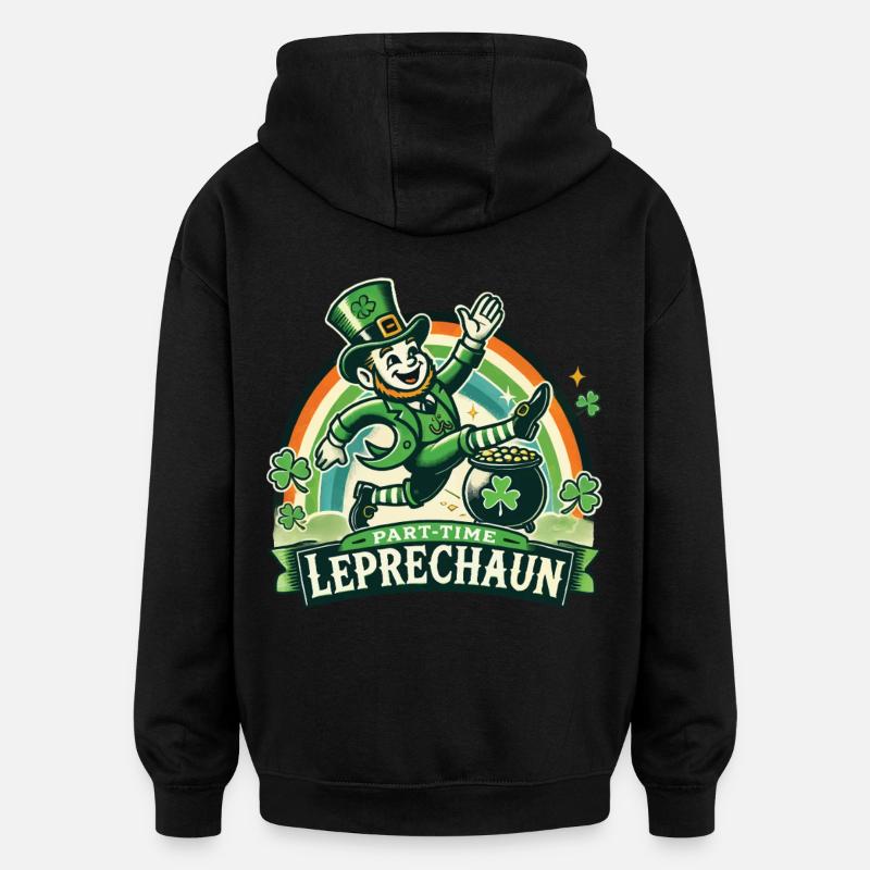 St. Patrick's Day Part-Time Leprechaun - Oversized Unisex Hoodie - black
