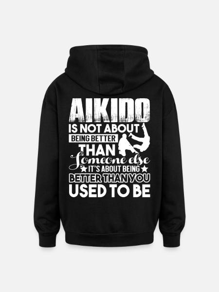 Aikido Being Better Aikido - Oversized Unisex Hoodie - black