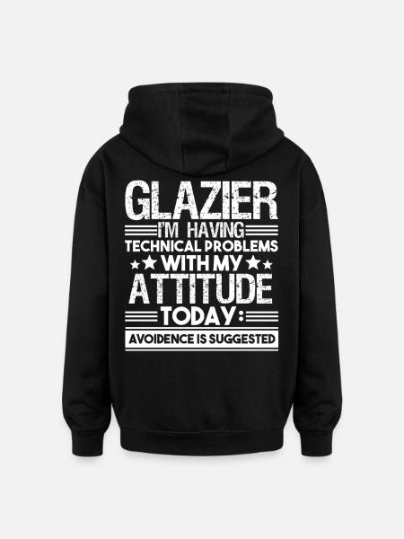 Glazier Having Technical Problems - Oversized Unisex Hoodie - black