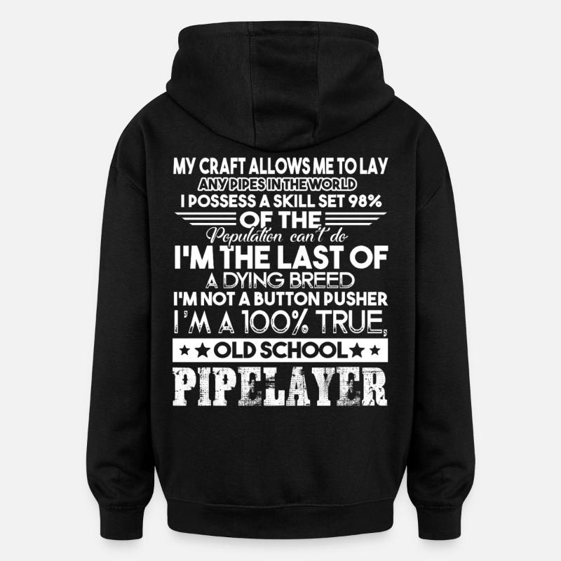 Pipelayer Job Old School - Oversized Unisex Hoodie - black