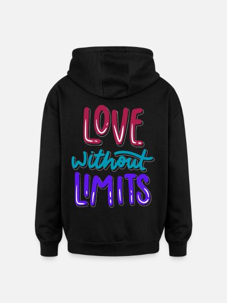 Love Without Limits Always - Oversized Unisex Hoodie - black