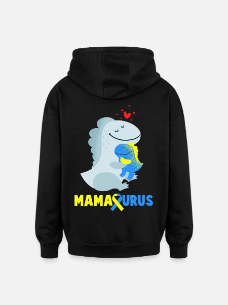 Down Syndrome Mamasaurus Dino Gift - Oversized Unisex Hoodie - black