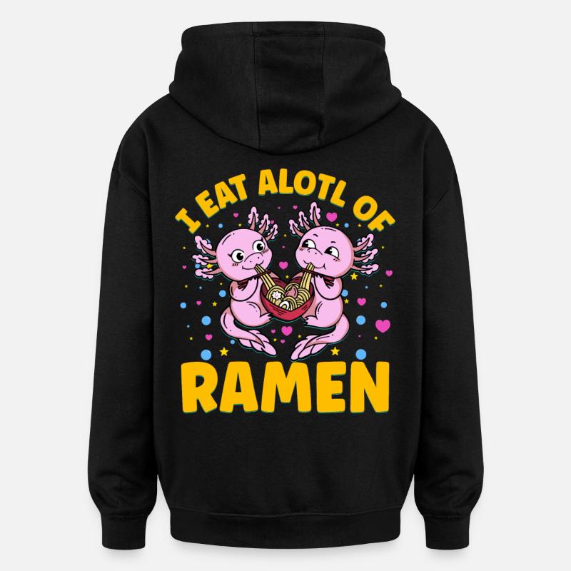 Je mangealotl de Ramen - Sweat à capuche oversize unisexe - noir