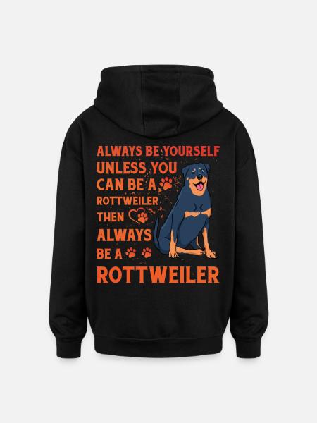 Rottweiler Funny Saying - Oversized Unisex Hoodie - black
