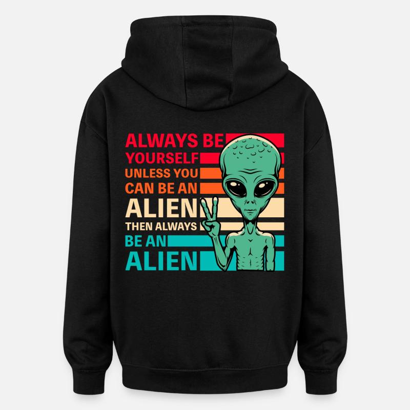 Alien Lustiger Spruch - Oversized Unisex Hoodie - Schwarz