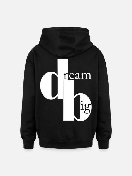 dream big - Oversized Unisex Hoodie - black