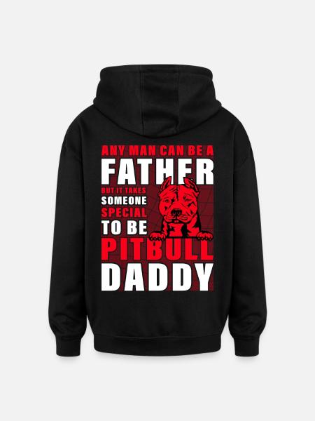 Pitbull Father Daddy - Oversized Unisex Hoodie - black