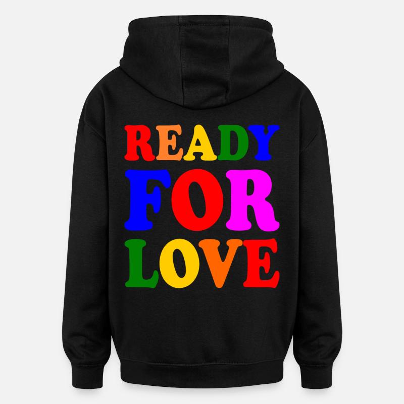 Ready for love - Sweat à capuche oversize unisexe - noir