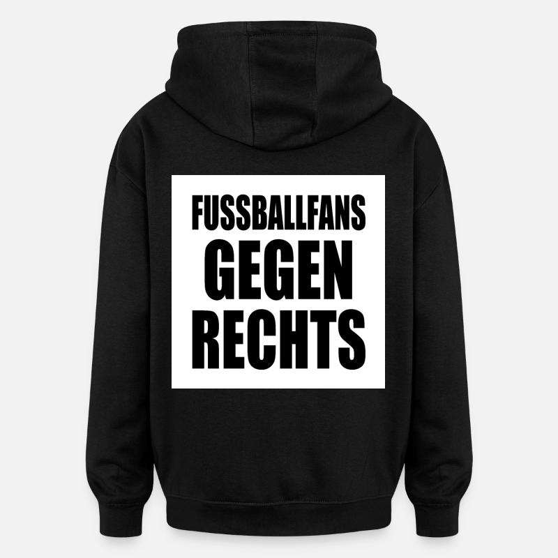 fussballfans gegen rechts - Oversized Unisex Hoodie - Schwarz