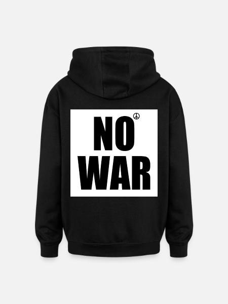 No war - Oversized Unisex Hoodie - black